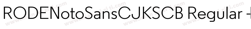 RODENotoSansCJKSCB Regular 字体转换